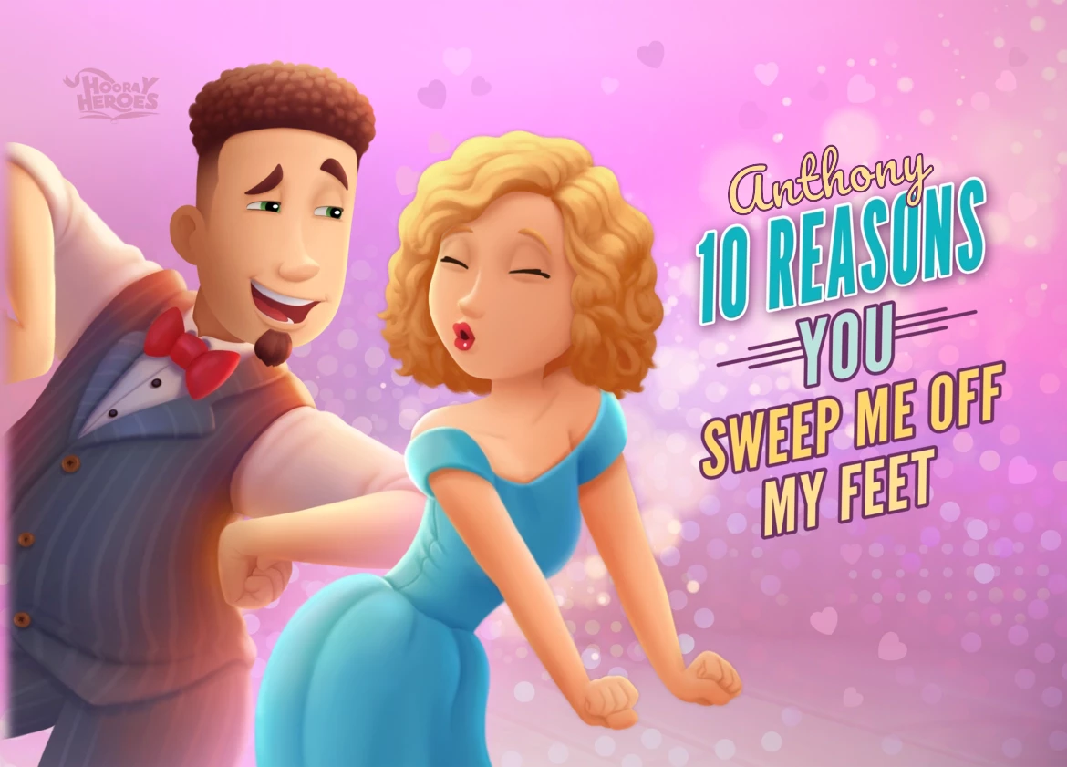 Anthony, 10 Reasons You Sweep Me Off My Feet