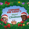 Stephanie & Daddy's Magical Christmas