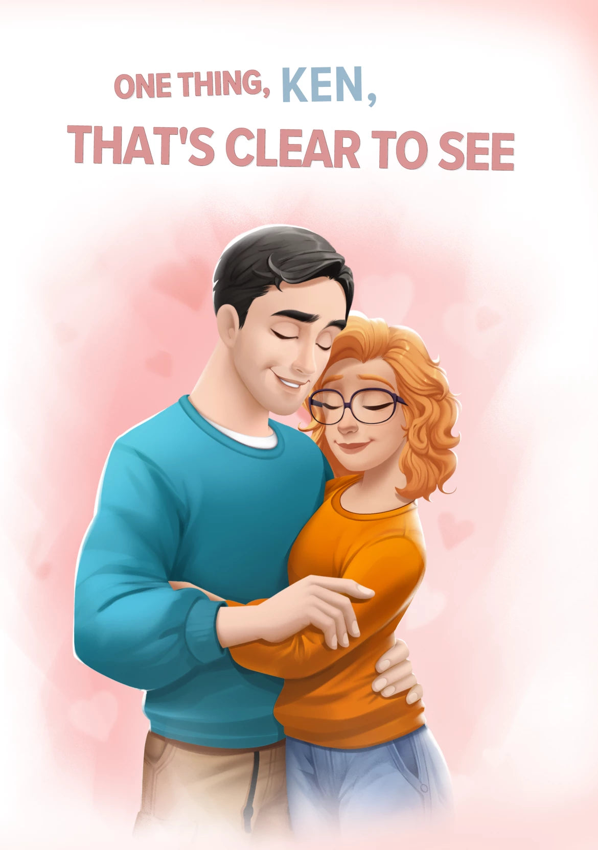You’re Perfect For Me, Ken