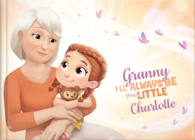 Granny I'll Always Be Your Little Charlotte