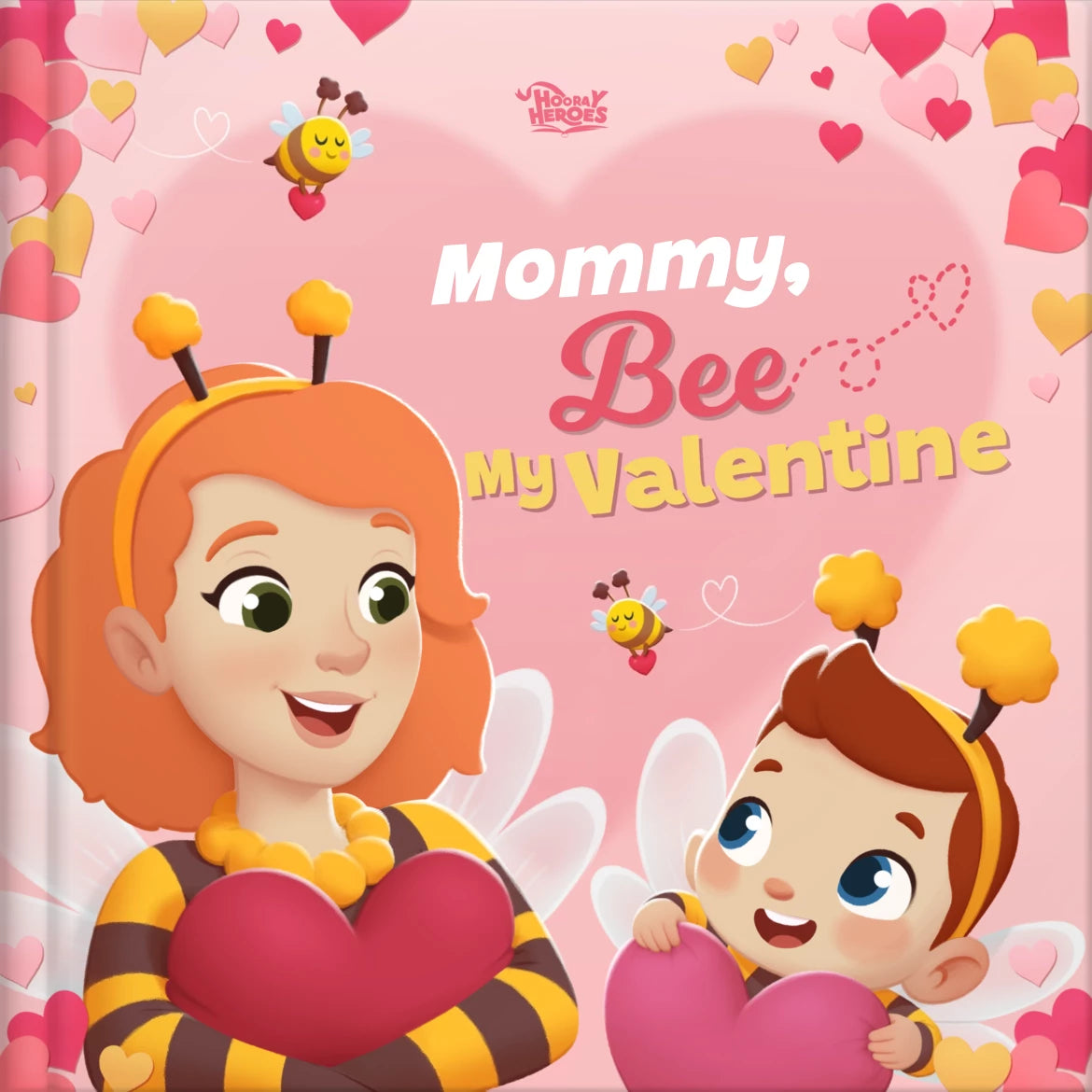 Mommy, Will You Bee My Valentine
