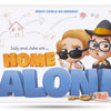 Your Two Kids are Home Alone