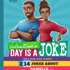 Valentine’s Day is a Joke – 214 Jokes About Us